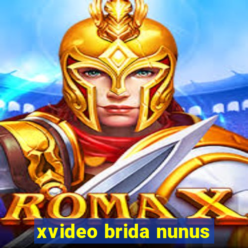 xvideo brida nunus